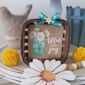 Spring Mini Tobacco Basket/ Filled With Joy/ Daisies/Tiered Tray Decor/Farmhouse/Accent Piece