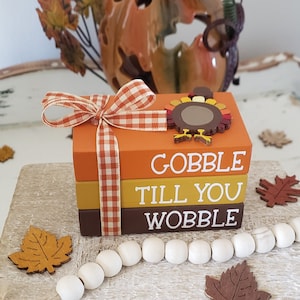 Thanksgiving Turkey Mini Book Stack/Gobble Till You Wobble/ Tiered Tray Decor/Farmhouse/BayCountry Original Design