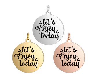 Let's enjoy today-Personalized Engraved Charm – Custom Name, Initial or Symbol in 15, 20, 25, 30mm for Keyrings, Bracelets, Necklaces