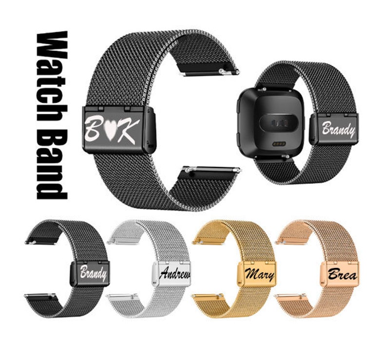 May include: A collection of watch bands in various colors, including black, silver, gold, and rose gold. Each band features a mesh design and a personalized clasp with names or initials. The text "Watch Band" is printed vertically on the left.