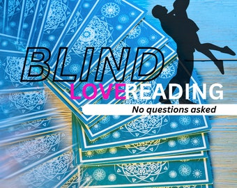 Tarot Reading Blind Love Reading without Questions  | Spiritual Advice | General Reading