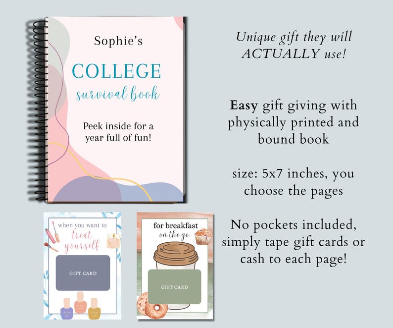 May include: A spiral-bound notebook titled "Sophie's COLLEGE survival book" with pastel abstract shapes. The text reads "Peek inside for a year full of fun!" Two gift card templates are also shown, one with makeup and the other with coffee.
