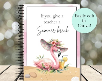 If You Give A Teacher A Summer Break, Editable Teacher Gift Card Book, Teacher a Cookie Book, End Of Year Gift, Paraprofessional Thank You
