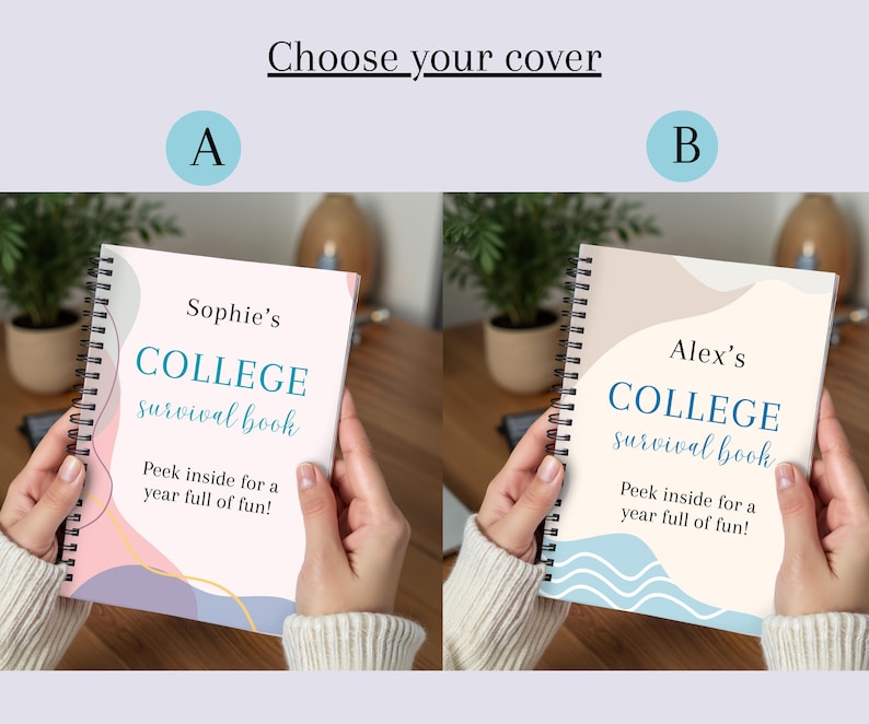 May include: Two spiral-bound college survival books are shown, each held by a person. One book is labeled "Sophie's" with a pink, purple, and blue design. The other is "Alex's" with a beige and blue design. Both books have the text "COLLEGE survival book".
