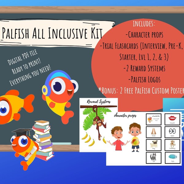 Palfish All Inclusive Kit - Digital Download (Interview, trials K, Pre K, starter, Lvl 1, 2, &3 prop pack), rewards systems, + FREE posters!