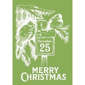 May include: A green Christmas-themed illustration featuring three birds perched on a pine branch with pinecones. A sign displays "December 25" and the words "MERRY CHRISTMAS" in white.