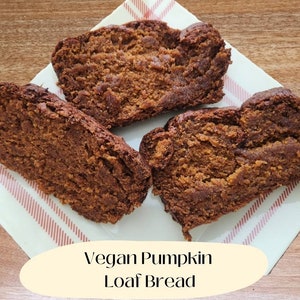 Vegan Pumpkin Loaf Bread