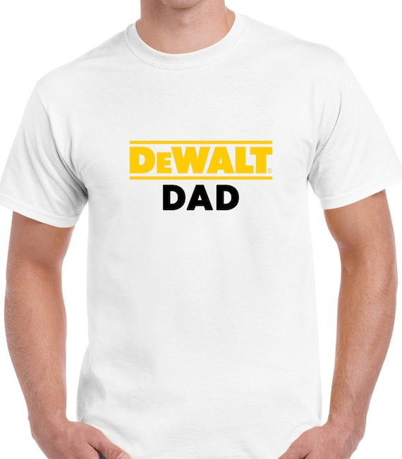 DEWALT Dad T-shirt / Construction Dad 