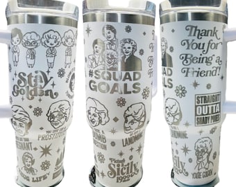 The Golden Girls  40oz Laser Engraved Tumbler. Golden Girls tumbler. Betty white .