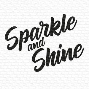Puede incluir: Diseño gráfico en blanco y negro con el texto "Sparkle and Shine" en una fuente estilizada.