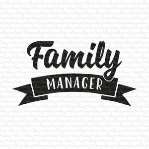 Familienmanager, Familienrezept, Digital File, Cut File, SVG, PNG, EPS, Printdatei, Family Manager, Familie, Momlife, Dadlife, Familienleben