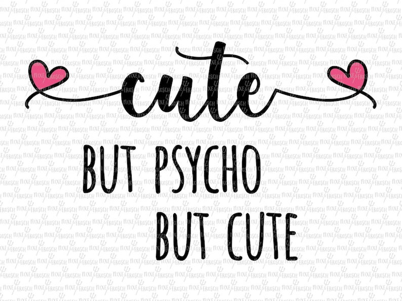 Free Free 343 Sweet But A Little Psycho Svg SVG PNG EPS DXF File
