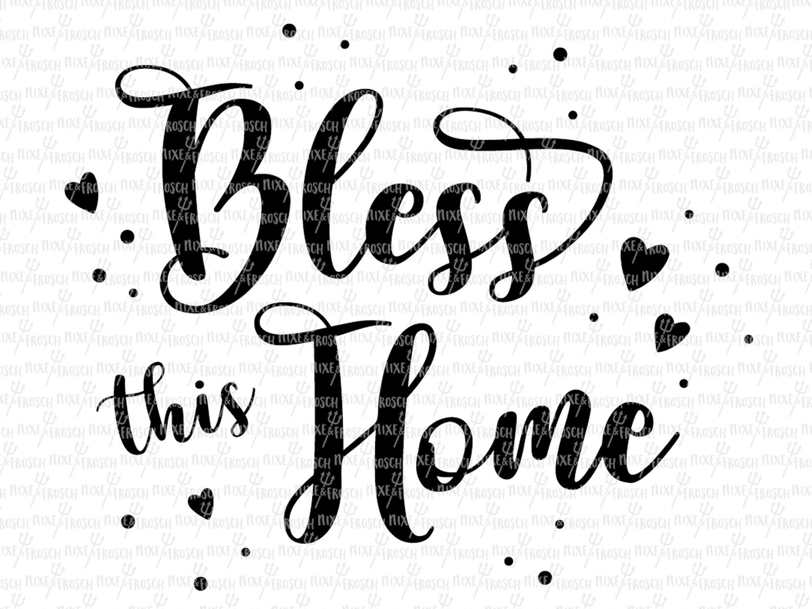 Bless This Home SVG, Digital File, Cut File, PNG, DXF, God Bless