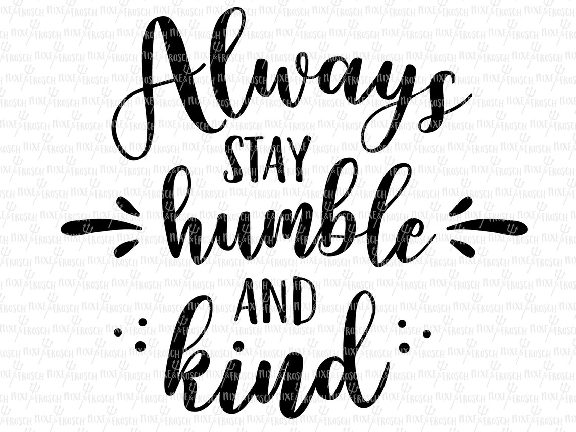 Humble and Kind, Digital File, Cut File, SVG, PNG, DXF, Plotterdatei ...
