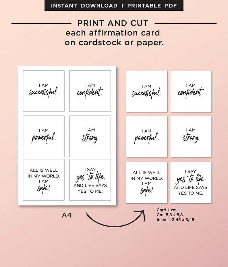 Puede incluir: Cartas de afirmaci&oacute;n imprimibles con mensajes positivos como "Soy exitoso" y "Digo s&iacute; a la vida". Las cartas est&aacute;n dise&ntilde;adas para ser recortadas y utilizadas para la autoafirmaci&oacute;n. El tama&ntilde;o de la tarjeta es de 8,8 cm por 8,8 cm.