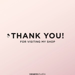 May include: A pink background with the text "THANK YOU! FOR VISITING MY SHOP" in black text. The text "vesprestudio" is in black text at the bottom of the image.