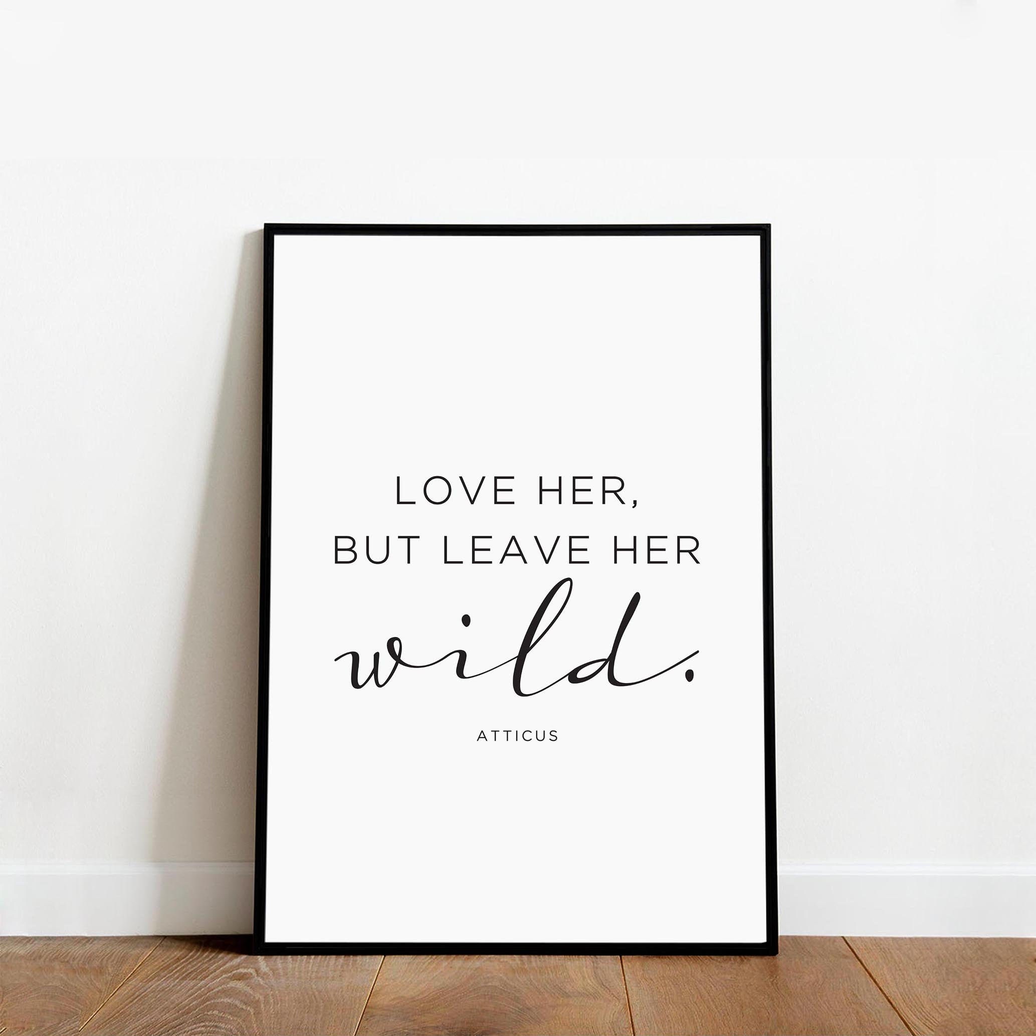 Love Her But Leave Her Wild übersetzung