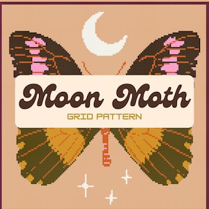 May include: A pixelated illustration of a moon moth with a crescent moon and stars. The moth's wings are brown, orange, and pink. The text "Moon Moth" and "GRID PATTERN" are displayed on a banner.