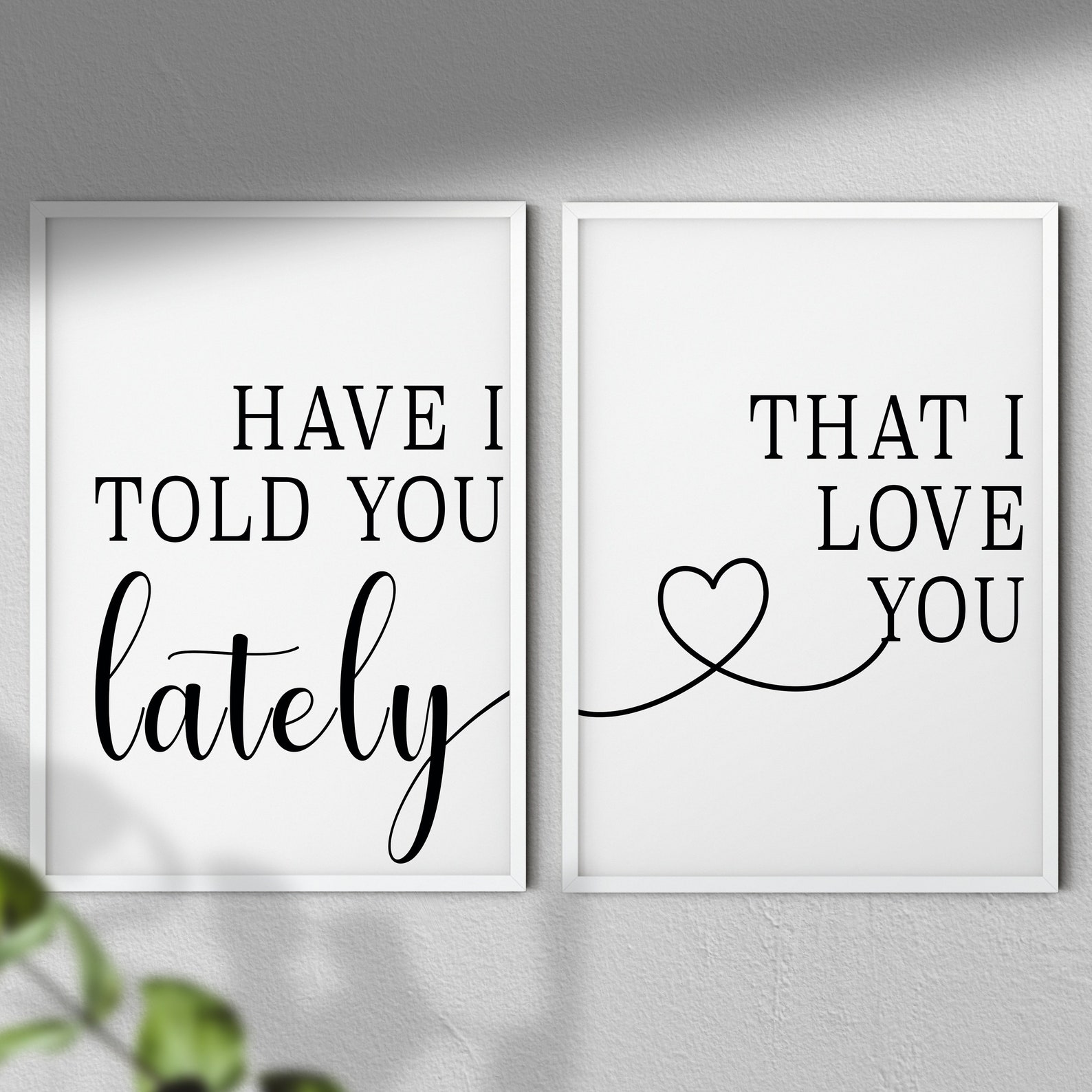 Have I Told You Lately That I Love You Pack 2 Typography Etsy
