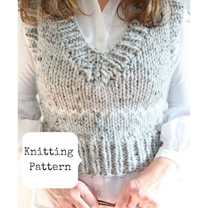 Knit Vest Pattern, Cropped Knit Sweater Vest Pattern, Chunky Vest Pattern, Cropped Vest Pattern, Sweater Vest Pattern, Knitting Pattern