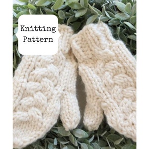 Mittens Knitting Pattern, Knit Pattern for Mittens, Cable Mittens Pattern, Bulky Mittens Pattern, Chunky Mittens Pattern