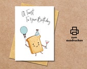Lustige Geburtstagskarte mit Spruch Toast Birthday zum Ausdrucken