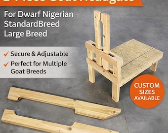 May include: A wooden 2-piece goat headgate and milking stanchion. The headgate is designed for Dwarf Nigerian, Standard Breed, and Large Breed goats. The image includes the text "Secure & Adjustable" and "Custom Sizes Available."