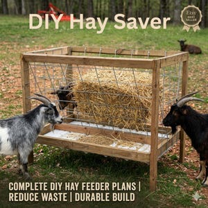May include: A wooden DIY hay feeder with wire mesh sides, holding a bale of hay. The feeder is rectangular, with a feeding tray at the bottom. The text "DIY Hay Saver" is at the top, with "COMPLETE DIY HAY FEEDER PLANS | REDUCE WASTE | DURABLE BUILD" at the bottom. Goats are in the image.
