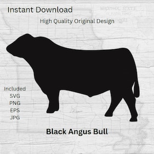 May include: A black silhouette of a Black Angus bull on a white and gray wood-grain background. The image includes the text "Instant Download" and "High Quality Original Design". The words "Included", "SVG", "PNG", "EPS", and "JPG" are also present.