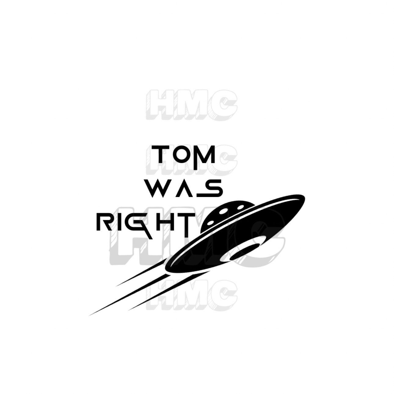 Tom was Right SVG, JPEG, PNG
