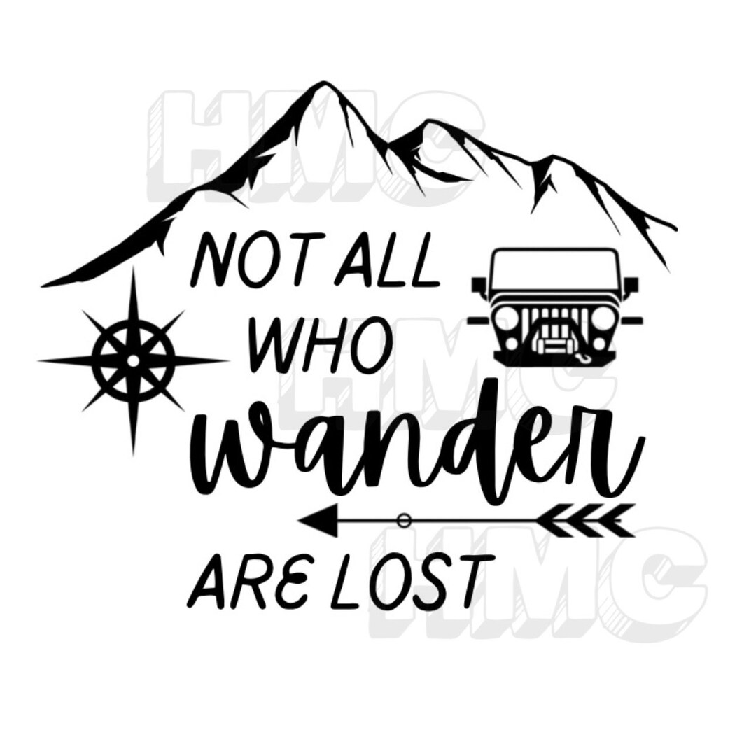 Not All Who Wander Are Lost SVG JPEG PNG - Etsy