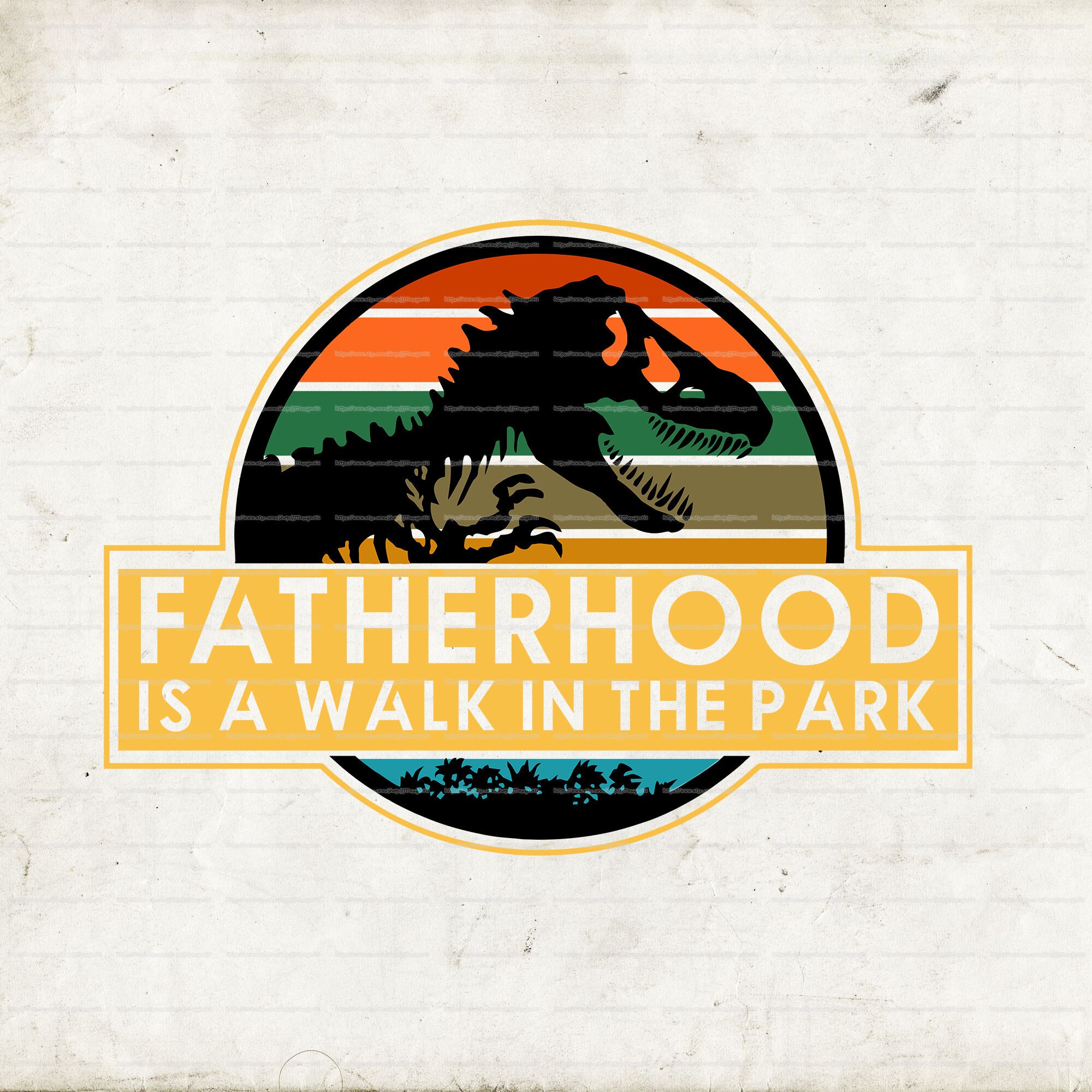 Download Mamasaurus Svg Fatherhood Is A Walk In The Park Svg Etsy
