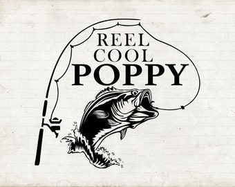 Reel Cool Poppy SVG, Fish SVG, Bass Fishing Cut File, Fish Clip Art, Fishing Cricut, Fishing silhouette, Fisherman jpg png svg dxf eps