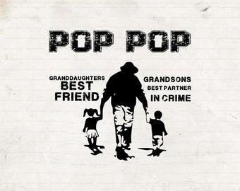 Pop Pop, petite-fille meilleur ami, petit-fils meilleur partenaire dans le crime, fête des pères SVG, Pop Pop Svg, fichier de coupe SVG pour Cricut, fichier numérique