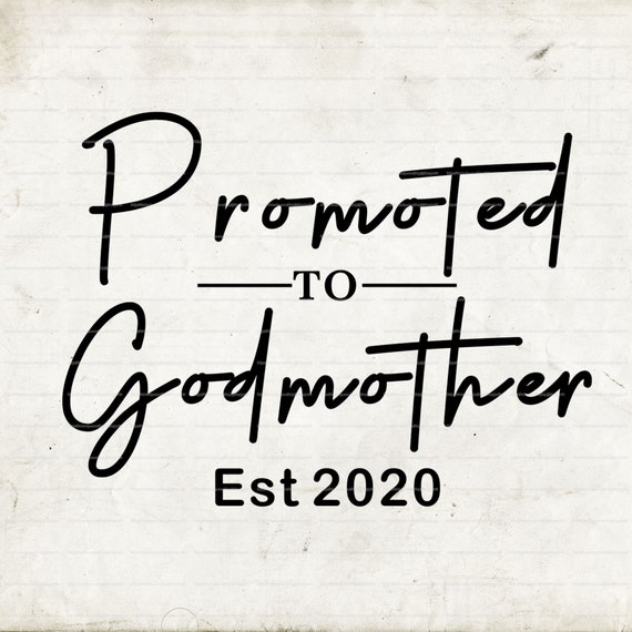 Free Free 230 Promoted To Godmother Svg SVG PNG EPS DXF File