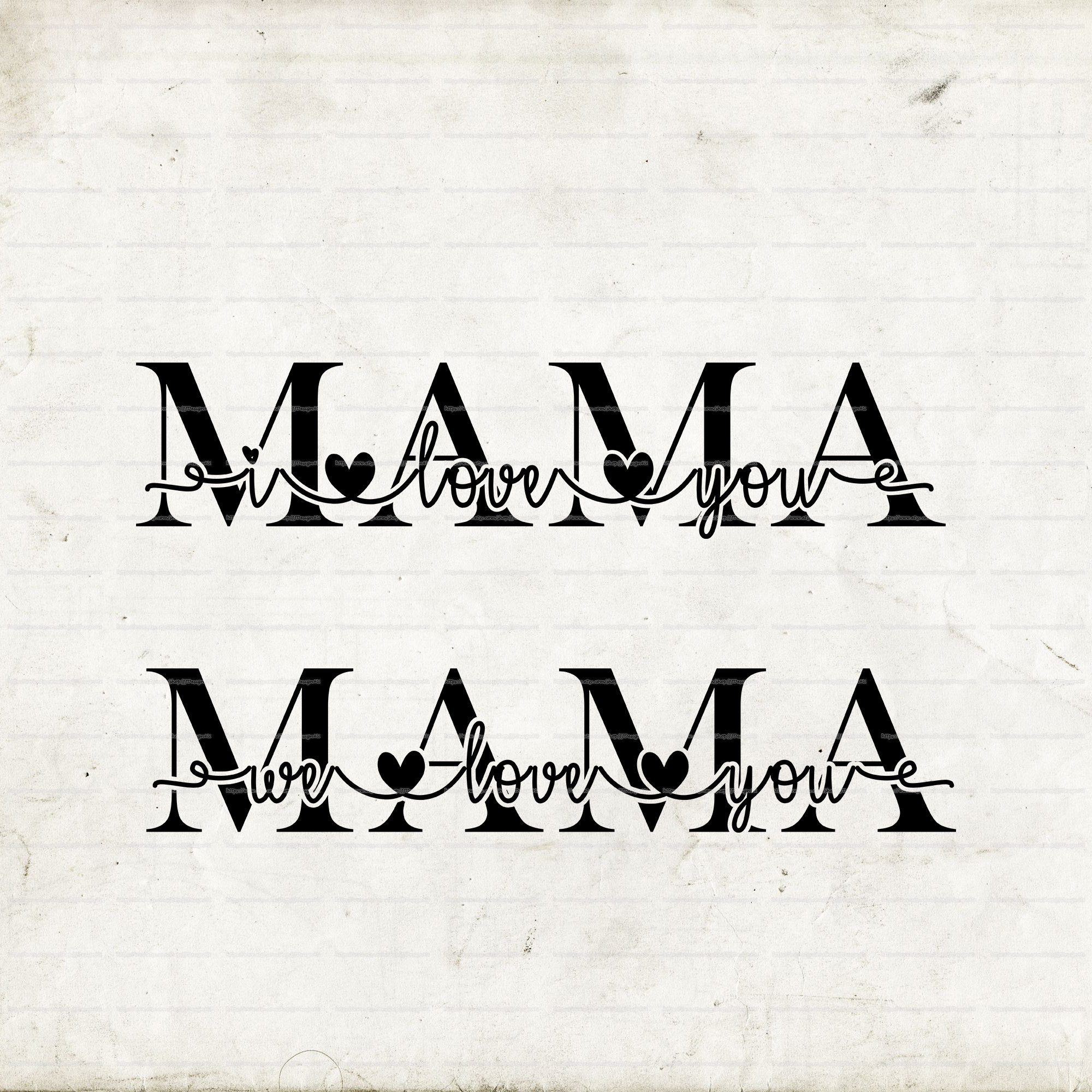 I Love You Mama Svg File We Love You Mama Svg Mama Svg Etsy