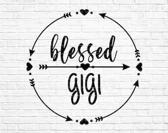 Blessed Gigi Shirt Svg, Blessed Gigi Svg, Grandma Shirt Svg, Nana Quote Svg, Mimi Life Svg, Tribal Svg Files for Cricut & Silhouette, Png