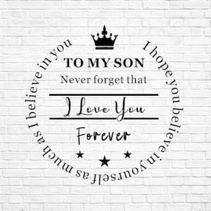 Aan mijn zoon vergeet nooit dat ik van je hou, cadeau-ideeën voor zoon, Svg, canvas kunst aan de muur cadeau, SVG, instant download