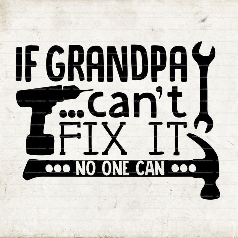 Download If grandpa can't fix it no one can svg fathers day svg | Etsy