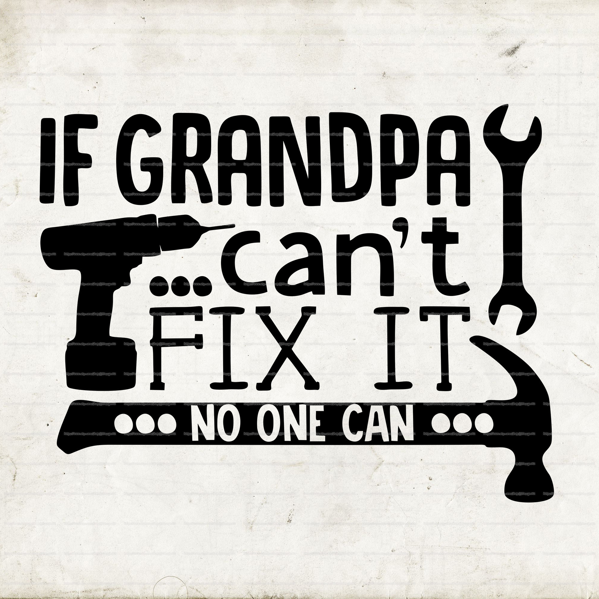 Download If Grandpa Can T Fix It No One Can Svg Fathers Day Svg Etsy