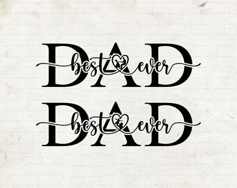 Best Dad Ever SVG, EPS, dxf, png, jpg digital cut file for Silhouette or Cricut - Dad Father's Day,  Instant Download