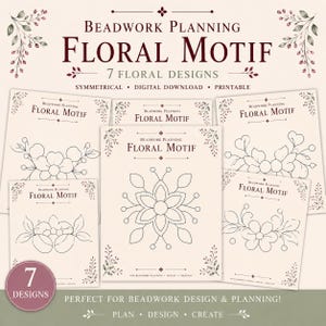 May include: A digital download set of beadwork planning sheets featuring seven floral motif designs. Each page displays a unique black line art flower pattern on a cream background with the text Beadwork Planning Floral Motif printed.