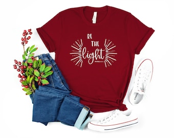 Be the Light Christian Tee: Women's Graphic Shirt