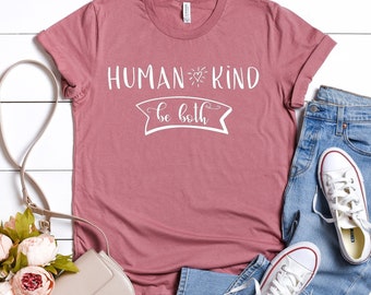 Human Kind Be Both T-Shirt: Christian Women's Tee