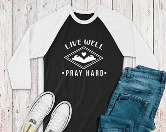 Live Well, Pray Hard- Christian Tee- Christian Shirt- Christian Gift - Women's Tee
