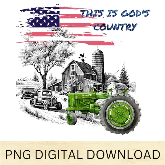 This is God's Country PNG, Old Green Farm tractor design, Farmstead, Barn with US flag PNG Digital Download,Transparent Background