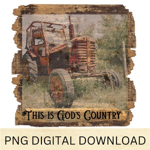 Este es el país de Dios, tractor agrícola antiguo, descarga digital PNG de madera de granero antiguo, sublimación, fondo transparente