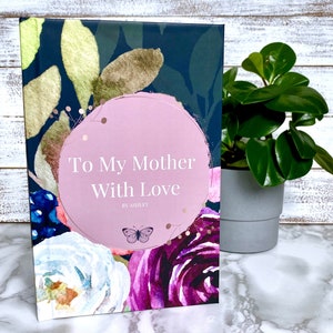 Gift for mom. Personalized Book For mom. To my mother with love book. Luhvee Books.