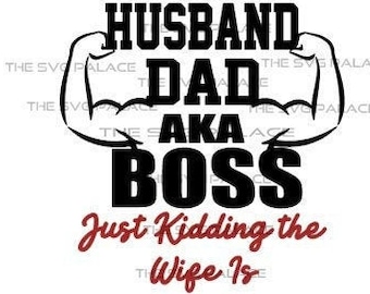 Make pappa Svg Jag är chefen Svg Fars dag-tröja nedladdning Aka citat Manly Svg-filer Muskelman Svg Skojar bara Svg-designer för män