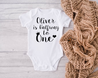 Halfway to one, 1/2 way to one, 6 month, milestone birthday, birthday, half birthday, half birthday, personalised, top, baby grow, bodysuit,